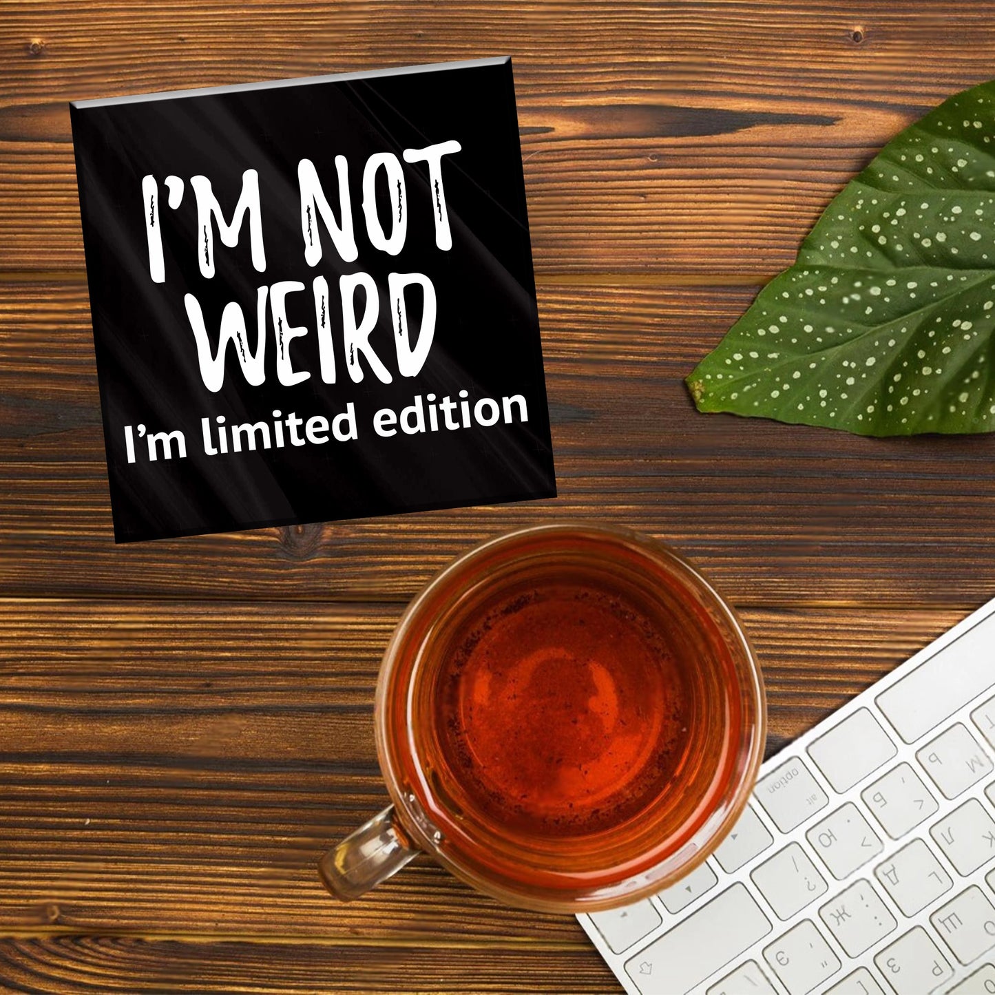 IM NOT WEIRD ACRYLIC COASTER