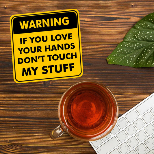 DONT TOUCH MY STUFF ACRYLIC COASTER